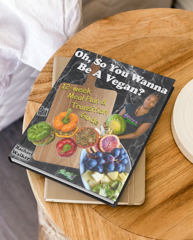 (E-Book + Hard Copy Bundle) Oh, So You Wanna Be A Vegan? {12-Week Meal Plan & Transition Guide}