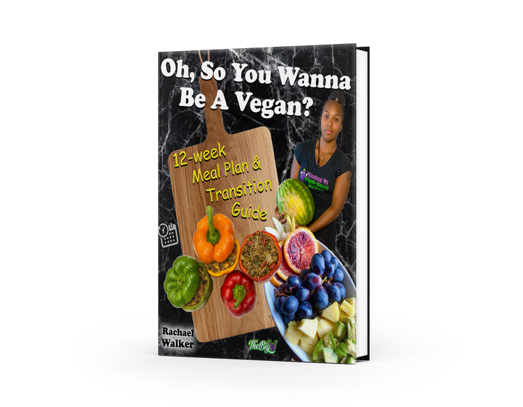 Oh, So You Wanna Be A Vegan? {12-Week Meal Plan & Transition Guide} *Physical Copy
